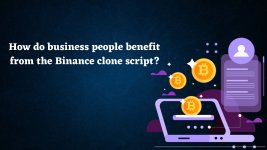 How do business people benefit from the Binance clone script.jpg